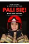 Pali się!