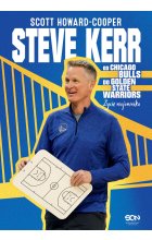 Steve Kerr. Od Chicago Bulls do Golden State Warriors. Życie wojownika