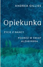 Opiekunka życie z nancy podróż w świat alzheimera wyd. 2