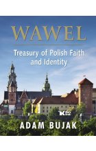 Wawel. Treasury of Polish Faith and Identity / Wawel. Skarbiec wiary i polskości wer. angielska