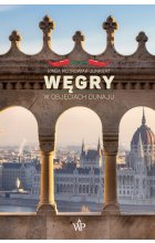 Węgry W objęciach Dunaju