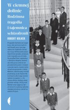 W ciemnej dolinie. Rodzinna tragedia i tajemnica schizofrenii wyd. 2022