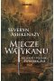 Miecze Watykanu. Refleksje i polemiki świadka zła wyd. 2