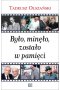 Było, minęło, zostało w pamięci