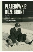 Platerówki? Boże broń!