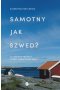 Samotny jak Szwed?. O ludziach Północy, którzy lubią bywać sami