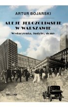 Aleje Jerozolimskie w Warszawie Wydarzenia, ludzie, domy