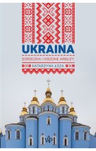 Ukraina. Soroczka i kiszone arbuzy
