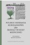 Polskie herbaria renesansowe jako źródło wiedzy medycznej