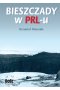 Bieszczady w PRL-u wyd. 2023