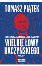 Wielkie łowy Kaczyńskiego