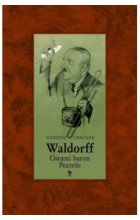 Waldorff ostatni baron peerelu