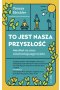 To jest nasza przyszłość