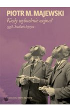 Kiedy wybuchnie wojna 1938 studium kryzysu