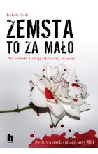 Zemsta to za mało