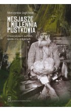 Mesjasze i millennia pustkowia