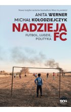 Nadzieja FC. Futbol, ludzie, polityka