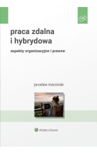 Praca zdalna i hybrydowa Aspekty organizacyjne i prawne