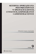 Metodyka sporządzania pism procesowych w sprawach karnych, cywilnych, gospodarczych i administracyjnych wyd. 2022
