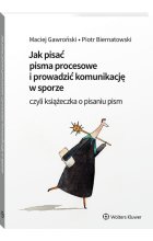 Jak pisać pisma procesowe i prowadzić komunikację w sporze.