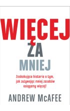Więcej za mniej Zaskakująca historia o tym, jak zużywając mniej zasobów osiągamy więcej! Outlet