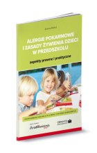 Alergie pokarmowe i zasady żywienia dzieci w przedszkolu - aspekty prawne i praktyczne