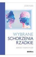 Wybrane schorzenia rzadkie. Kontekst terapeutyczny