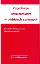 Organizacja krwiolecznictwa w oddziałach szpitalnych