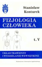 Fizjologia człowieka układ trawienny i wydzielanie wewnętrzne Tom 5