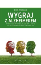 Wygraj z alzheimerem pierwszy skuteczny program w profilaktyce i leczeniu zaburzeń funkcji poznawczych