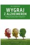 Wygraj z alzheimerem pierwszy skuteczny program w profilaktyce i leczeniu zaburzeń funkcji poznawczych