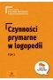 Czynności prymarne w logopedii tom 1