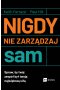 Nigdy nie zarządzaj sam