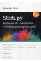 Startupy Wyzwanie dla zarządzania i edukacji przedsiębiorczości
