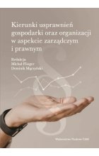 Kierunki usprawnień gospodarki oraz organizacji w aspekcie zarządczym i prawnym