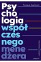 Psychologia współczesnego menedżera