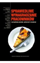 Sprawiedliwe wynagradzanie pracowników z perspektywy prawnej, społecznej i zarządczej