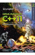 Opus magnum C + + 11 Programowanie w języku C + + Tom 2