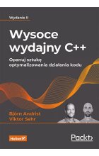 Wysoce wydajny C + + . Opanuj sztukę optymalizowania działania kodu wyd. 2