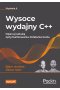 Wysoce wydajny C + + . Opanuj sztukę optymalizowania działania kodu wyd. 2