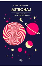 Astrohaj. Jak dotknąć kosmicznego pyłu?
