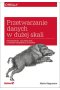 Przetwarzanie danych w dużej skali. Niezawodność, skalowalność i łatwość konserwacji systemów