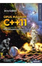 Opus magnum C + + 11 Programowanie w języku C + + Tom 1-2