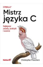 Mistrz języka C. Najlepsze zasady, praktyki i wzorce