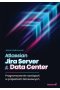 Atlassian Jira Server & Data Center. Programowanie rozwiązań w projektach biznesowych