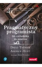Pragmatyczny programista. Od czeladnika do mistrza wyd. 2