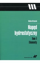 Napęd hydrostatyczny Tom 1 Elementy