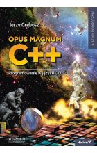 Opus magnum C + + . Programowanie w języku C + + wyd. 3