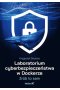 Laboratorium cyberbezpieczeństwa w Dockerze.