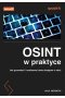 OSINT w praktyce. Jak gromadzić i analizować dane dostępne w sieci